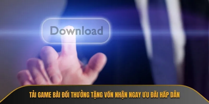 Tặng vốn giúp thử nghiệm chiến thuật cá cược hiệu quả Tải game bài đổi thưởng tặng vố
